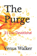 The Purge: 31 Day Devotional