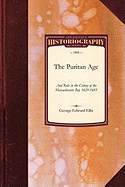 The Puritan Age and Rule in the Colony of the Massachusetts Bay, 1629-1685