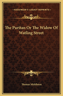 The Puritan or the Widow of Watling Street