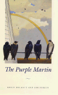 The Purple Martin - Doughty, Robin W, Professor, and Fergus, Rob