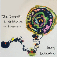 The Pursuit: A Meditation on Happiness