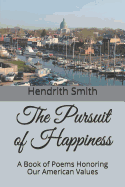 The Pursuit of Happiness: A Book of Poems Honoring Our American Values