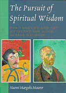 The Pursuit of Spiritual Wisdom: The Thought and Art of Vincent Van Gogh and Paul Gauguin