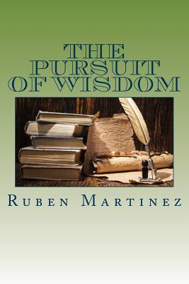 The Pursuit Of Wisdom - Martinez, Ruben
