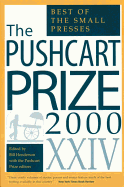 The Pushcart Prize XXIV: The Best of the Small Presses