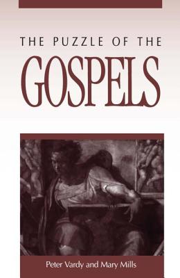 The Puzzle of the Gospels - Vardy, Peter, and Mills, Mary E