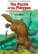 The Puzzle of the Platypus: And Other Explorations of Science in Action