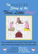 The Puzzled Story of the Three Little Pigs: The Scrambled Story of the Three Little Pigs, Plus Other Word Puzzles and Coloring Pages