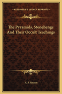 The Pyramids, Stonehenge and Their Occult Teachings