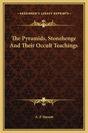 The Pyramids, Stonehenge And Their Occult Teachings