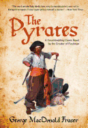 The Pyrates: A Swashbuckling Comic Novel by the Creator of Flashman