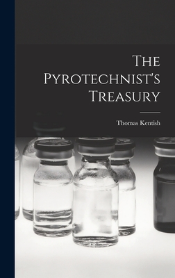 The Pyrotechnist's Treasury - Kentish, Thomas