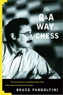 The Q&A Way in Chess - Pandolfini, Bruce