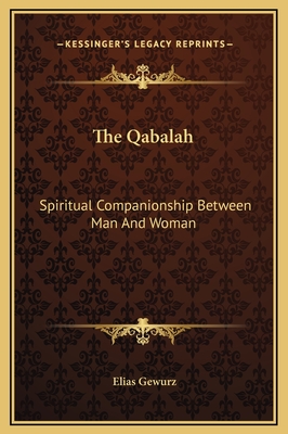 The Qabalah: Spiritual Companionship Between Man and Woman - Gewurz, Elias