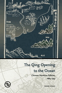 The Qing Opening to the Ocean: Chinese Maritime Policies, 1684-1757