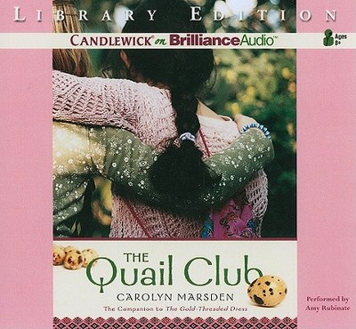 The Quail Club - Marsden, Carolyn, and Rubinate, Amy (Read by)
