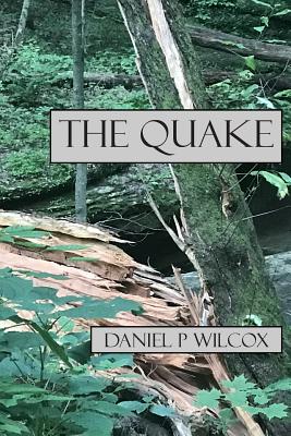 The Quake - Wilcox, Daniel P