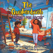 The Quakenbush: Hungry for Socks