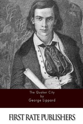 The Quaker City - Lippard, George, Professor