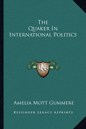 The Quaker in International Politics