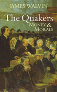 The Quakers: Money & Morals