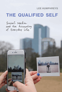 The Qualified Self: Social Media and the Accounting of Everyday Life