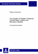 The Quality of Eligible Collateral, Central Bank Losses and Monetary Stability: An Empirical Analysis