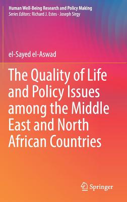 The Quality of Life and Policy Issues Among the Middle East and North African Countries - El-Aswad, El-Sayed