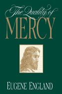 The Quality of Mercy: Personal Essays on Mormon Experience