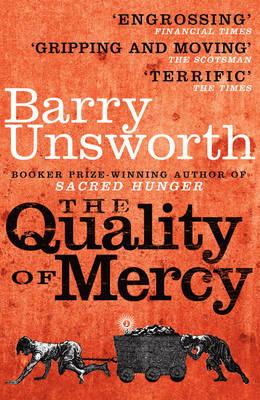 The Quality of Mercy - Unsworth, Barry