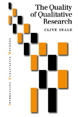 The Quality of Qualitative Research - Seale, Clive