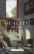 The Quality of the Light: A Novel in Five Paintings
