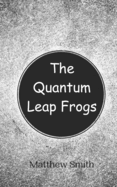 The Quantum Leap Frogs