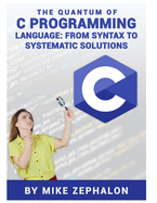 The Quantum of C Programming Language: From Syntax to Systematic Solutions
