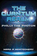 The Quantum Realm: Philly the Photon