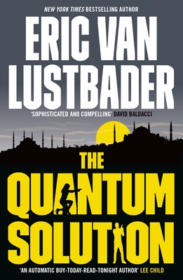 The Quantum Solution - Lustbader, Eric Van