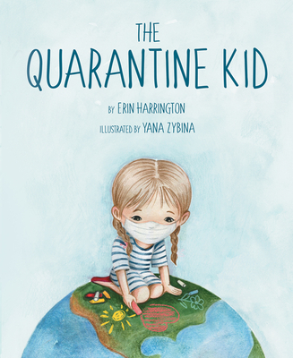 The Quarantine Kid - Harrington, Erin