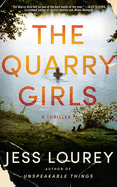 The Quarry Girls: A Thriller