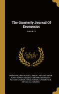 The Quarterly Journal Of Economics; Volume 27