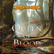 The Queen of Blood: Book One of the Queens of Renthia