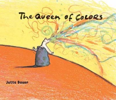 The Queen of Colors - Bauer, Jutta