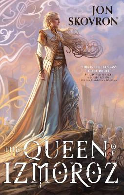 The Queen of Izmoroz: Book Two of the Goddess War - Skovron, Jon