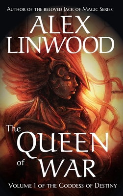 The Queen of War - Linwood, Alex