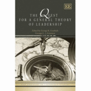 The Quest for a General Theory of Leadership - Goethals, George R. (Editor), and Sorenson, Georgia L.J. (Editor)