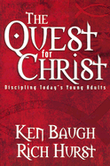 The Quest for Christ: Discipling Today's Young Adults