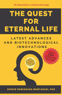 The Quest for Eternal Life: Latest Advances and Biotechnological Innovations