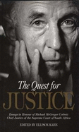 The Quest for Justice: Essays in Honour of Michael McGregor Corbett, Chief Justice of the Supreme Court of South Africa