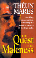 The Quest for Maleness