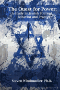 The Quest for Power: A Study in Jewish Political Behavior and Practice