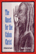 The Quest for the Cuban Christ: A Historical Search